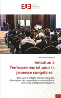 Initiation à l'entrepreneuriat pour la jeunesse congolaise