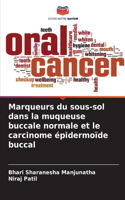 Marqueurs du sous-sol dans la muqueuse buccale normale et le carcinome épidermoïde buccal