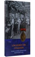 Long Journey for Civilization: Stories of Chinese Laborers on the Western Front in WWI