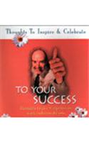 To Your Success