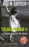Teologia popular (I): La buena noticia de Jesus