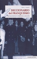 Diccionario del franquismo : protagonistas y complices, 1936-1978