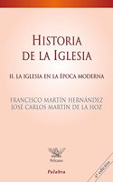 Historia de la iglesia / Church History: La Iglesia En La Epoca Moderna / the Church in the Modern Times