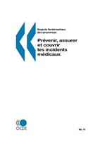 Aspects fondamentaux des assurances No. 11 Prevenir, assurer et couvrir les incidents medicaux