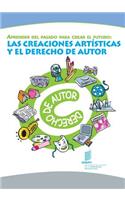 Aprender del pasado para crear el futuro: Las creaciones artísticas y el derecho de autor