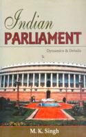 Indian Parliament:Dynamics&Details