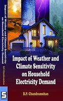 Impact of Weather and Climate Sensitivity on Household Electricity Demand, ISBN : 978-93-88147-06-4