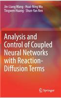 Analysis and Control of Coupled Neural Networks with Reaction-Diffusion Terms