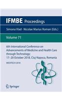 6th International Conference on Advancements of Medicine and Health Care through Technology; 17–20  October 2018, Cluj-Napoca, Romania
