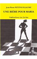 Une Biere Pour Maria