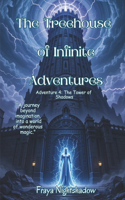 The Treehouse of Infinite Adventures: Adventure 4- The Tower of Shadows