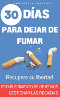 Cómo dejar de fumar: la forma más fácil de dejar de fumar sin engordar: Deje de fumar ahora, libérese de la adicción a la nicotina con nuestro programa de 30 días