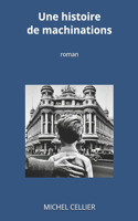 histoire de machinations