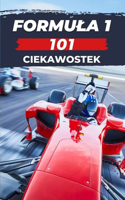 Formula 1 - 101 Ciekawostek: ksi&#261;&#380;ka f1