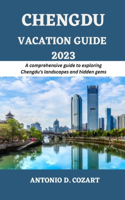 Chengdu Vacation Guide 2023: A comprehensive guide to exploring Chengdu's landscape and hidden gems(The Voyage Ventures Guide)