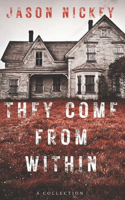 They Come From Within