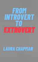 From Introvert to Extrovert