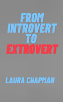 From Introvert to Extrovert: Introvert Survival Logics
