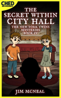 Secret Within City Hall: New York Twins Kid Mystery Book 4