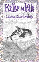 Killer whale - Coloring Book for adults