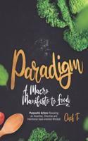 Paradigm: A Macro Manifesto To Food
