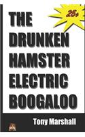 The Drunken Hamster Electric Boogaloo
