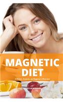 Magnetic Diet