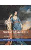 Moran of the Lady Letty: Large Print