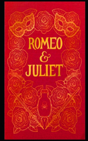 Romeo and Juliet By William Shakespeare (Shakespearean Tragedy & Romantic Play) "Unabridged & Annotated Edition"