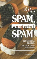 Lovely SPAM, Wonderful SPAM!