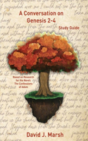 Conversation on Genesis 2-4