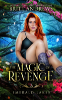The Magic of Revenge: Emerald Lakes Book Three(3 Emerald Lakes)