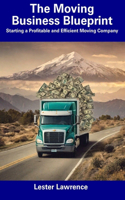 The Moving Business Blueprint