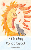 A Rainha Frigg Contra o Ragnarök