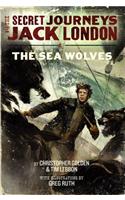 The Secret Journeys of Jack London, Book Two: The Sea Wolves