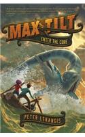 Max Tilt: Enter the Core(3 Max Tilt)
