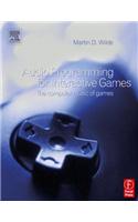 Audio Programming for Interactive Games: The Computer Music of Games