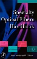 Specialty Optical Fibers Handbook