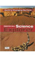 Science Explorer C2009 Book G Student Edition Earth's Changing Surface