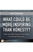 What Could Be More Inspiring Than Honesty?: How and Why Honest Tea Keeps Its Brand Promises