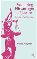 Rethinking Miscarriages of Justice: Beyond the Tip of the Iceberg