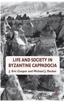 Life and Society in Byzantine Cappadocia