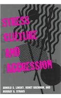 Stress, Culture, and Aggression