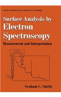 Surface Analysis by Electron Spectroscopy: Measurement and Interpretation(Updates in Applied Physics and Electrical Technology)