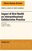 Impact of Oral Health on Interprofessional Collaborative Practice, an Issue of Dental Clinics of North America