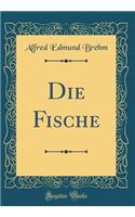 Die Fische (Classic Reprint)