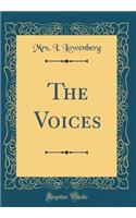 The Voices (Classic Reprint)