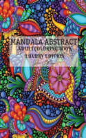 Mandala Abstract Adult Coloring Book Luxury Edition