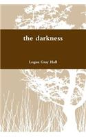 The darkness