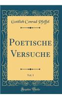Poetische Versuche, Vol. 3 (Classic Reprint)